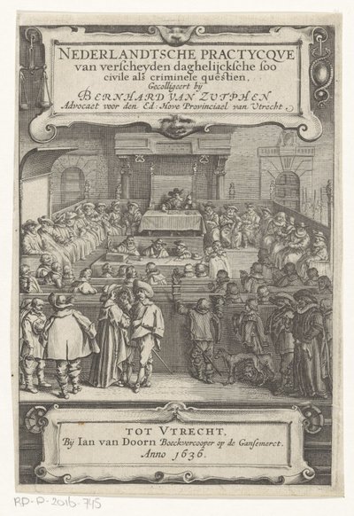 Kasvot oikeussalissa Nimisivu: Bernard van Zutphen, Nederlantsche practycque van verscheyden daghelijcksche soo civile alskriminaalinen questien, 1636 (sarjan nimi) tekijältä Anonymous