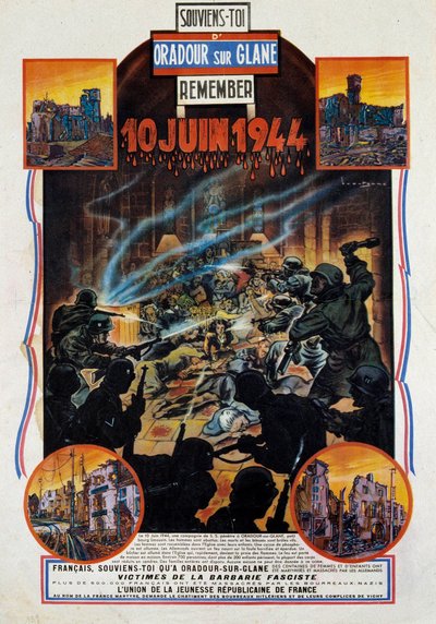 Toinen maailmansota: juliste Oradour-sur-Glanen (Oradour sur Glane) verilöylyn muistoksi Ylä-Wienissä 10.6.1944. Tämä kylä tuhoutui, kun vastustajat vangitsivat kaksi saksalaista upseeria. 1944 Pariisi, Kahden maailmansodan museo tekijältä Anonymous Anonymous
