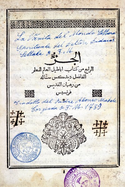 Kansi arabiankielisestä kirjasta ”Maailman turhamaisuus, tohtori Bidacas Lettalen hengellinen lukeminen”, jonka isä Alonso Michele on kääntänyt italiaksi, vuonna 1739. tekijältä Arabic School