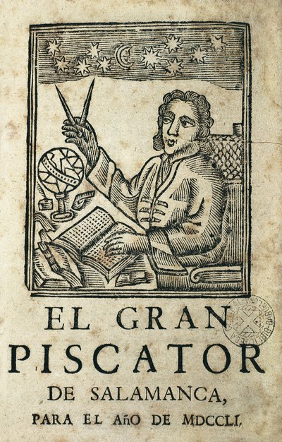 TORRES VILLARROEL, Diego de (1693-1770). Espanjalainen kirjailija, runoilija, dramaatikko, astrologi, lääkäri, matemaatikko, pappi ja Salamancan yliopiston professori. "El Gran Piscator de Salamanca para el ano de MDCCLI" -kirjan kansi. Almanakka ja vuosit tekijältä Artist Unknown
