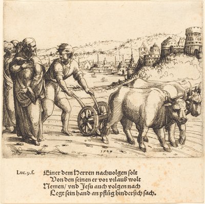 Ei kukaan, joka panee kätensä auraan ja katsoo taaksepäin, on Kristuksen seuraaja, 1549. tekijältä Augustin Hirschvogel