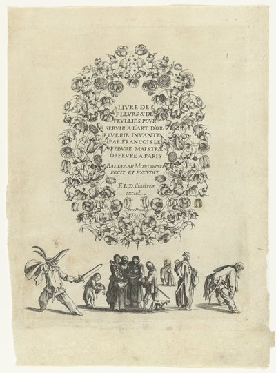 Titelblad: Book of Flowers & Follies palvelemaan kultasepän taitoa (...) Book of Flowers & Follies palvelemaan kultasepän taitoa (...) (sarjan nimi esineessä) Book of Flowers & Follies palvelemaan kultasepän taitoa (...) (sarjan nimi) tekijältä Balthazar Moncornet
