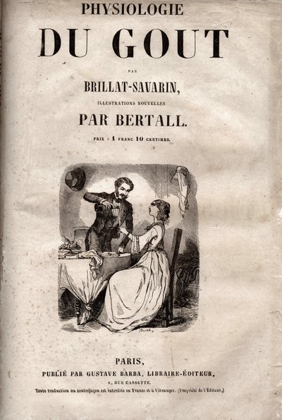 Brillat Savarinin "Maun fysiologia" otsikkosivu - Jean Anthelme Brillat Savarinin (Brillat-Savarin) "La Physiologie du gout" otsikkosivu tekijältä Bertall