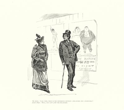 Näyttelijä: Jane, mitä eroa on mainostaululla ja mainostaululla Näyttelijän vaimo: No, ei voi hypätä laskutaulun yli (lit.) tekijältä Charles Dana Gibson