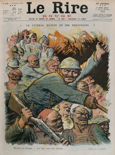 Kenraali Charles Mangin ja hänen alaisensa, musta on yhtä hyvä kuin kaksi Bochea, etukannen kuva Le Rire Rougesta, 17. helmikuuta 1917 tekijältä Charles Leandre