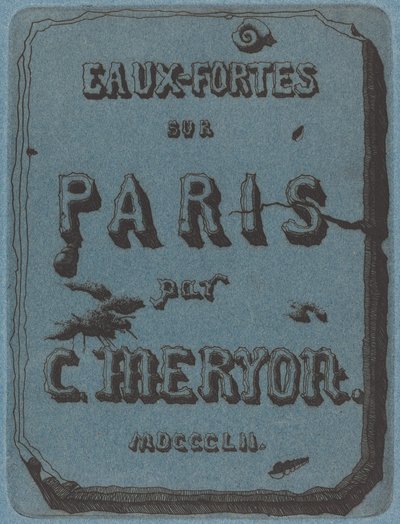 Pariisin etsausten nimi (Pariisin etsaussarjan otsikkosivu) tekijältä Charles Meryon