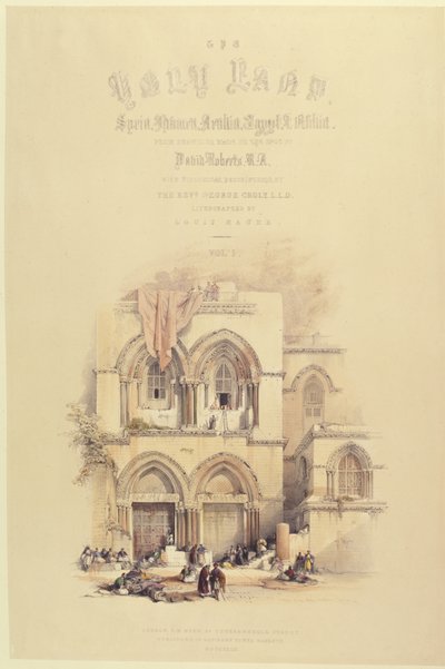 Nimisivu The Holy Landin I osasta, kaiverrettu Louis Haghe (1806-85), julkaistu Lontoossa, 1842 tekijältä David after Roberts