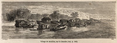 Myllykylä Tonavan varrella, Lancelotin piirros havainnollistamaan Victor Duruyn matkaa Pariisista Bukarestiin vuonna 1860. Kaiverrus kirjaan "" Le tour du monde", toimittanut Edouard Charton tekijältä Dieudonne Auguste Lancelot