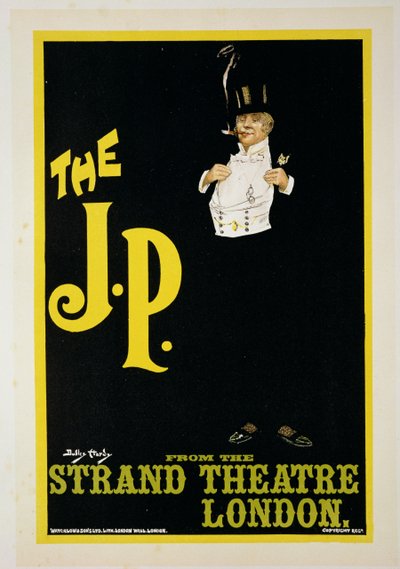 Jäljennös julisteesta, jossa mainostetaan "The J.P." -näytelmää Strand-teatterissa Lontoossa vuonna 1898. tekijältä Dudley Hardy