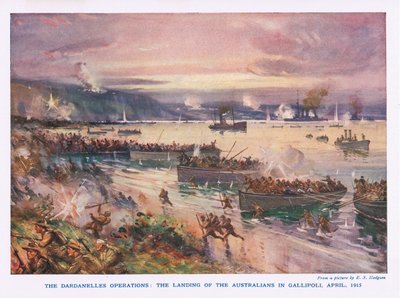 Dardanellien operaatiot: Australialaisten maihinnousu Gallipoliin huhtikuussa 1915. tekijältä E.S. Hodgson