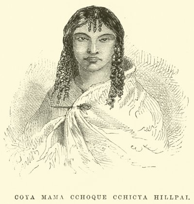 Coya Mama Cchoque Cchicya Hillpai tekijältä Edouard Riou