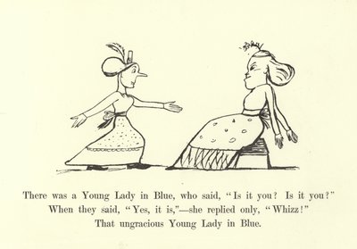 Siellä oli nuori nainen sinisessä, joka sanoi: Is it you Is it you tekijältä Edward Lear