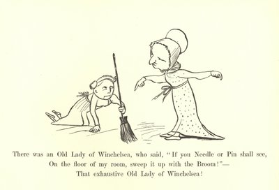 Siellä oli eräs Winchelsean vanha rouva, joka sanoi: Jos neula tai neula näkee, lakaise se huoneeni lattialla luudalla! tekijältä Edward Lear