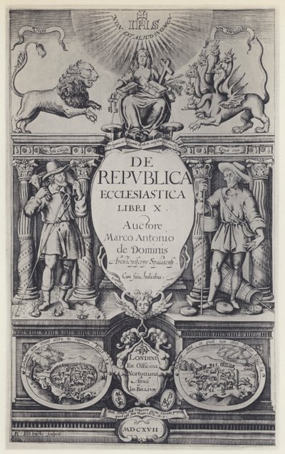 M A de Dominis, Kirkollinen tasavalta, G Norton ja J Bill 1617 (m/v kuva) tekijältä English Photographer