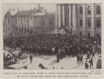 Rauhanpäivä Adelaidessa, 2. kesäkuuta, Lord Tennyson ilmoittaa rauhanehdot parlamenttitalon portailta tekijältä English Photographer