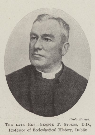 Edesmennyt pastori George T Stokes, DD, kirkonhistorian professori, Dublin tekijältä English Photographer