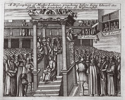 Kuvaus mestari Latimerista, joka saarnasi kuningas Edward Kuudennen edessä Westminsterin saarnaamispaikalla, John Foxen kuvitus teoksista Apostolien teot ja monumentit, yhdeksäs painos, pub. 1684 tekijältä English School