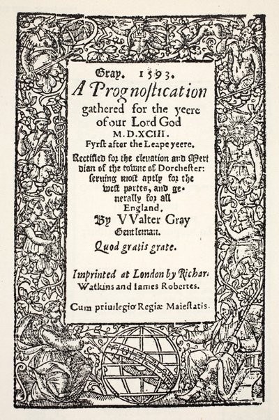 Reuna maapallolla jalassa, Walter Grayn ennuste, Watkinsin ja Robertsin painatus, 1593 tekijältä English School