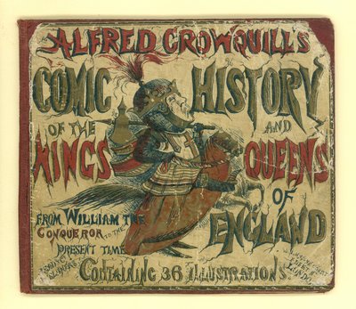 Alfred Crowquillsin sarjakuvan Englannin kuninkaiden ja kuningattareiden historian kansi (akvatinta) tekijältä English School