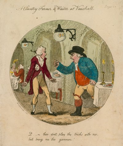 D -- älä leiki temppujasi kanssani, vaan tuo minulle gammon; Vauxhall Gardens, Lontoo tekijältä English School