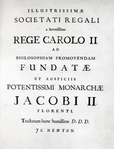 Omistautuminen Newtons Philosophiae Naturalis Principia Mathematican ensimmäisen painoksen Royal Societylle, 1687 tekijältä English School