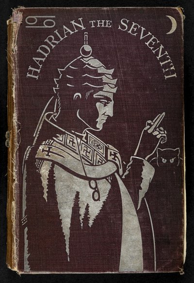 Hadrianus Seitsemännen etukansi. A Romance, Frederick Rolfe tekijältä English School