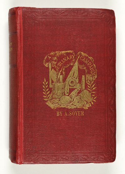 Etukansi Soyers Culinary Campaignille, julkaisija G.Routledge & Co., Lontoo, 1857 tekijältä English School