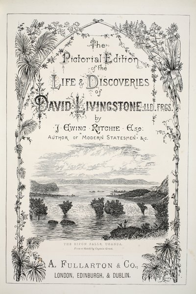 Etukappale David Livingstonen elämän ja löytöjen kuvapainoksesta, kirjoittanut J. Ewing Richie, pub. kirjoittanut A. Fullarton & Co., 1876 tekijältä English School
