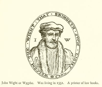 John Wight tai Wygthe, eli vuonna 1551, lakikirjojen painaja tekijältä English School