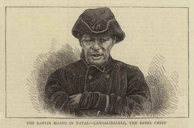 Kaffir nousemassa Natalissa, Langalibalelessa, kapinallisten päällikkö (kaiverrus) tekijältä English School