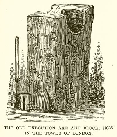 Old Execution Axe and Block, nyt Lontoon Towerissa tekijältä English School