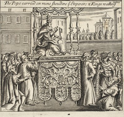 Paavi kantoi miesten harteilla, te keisarit ja kuninkaat kävelemässä, kuvitus John Foxen teoksista Apostolien teot ja monumentit, yhdeksäs painos, pubi. 1684 tekijältä English School