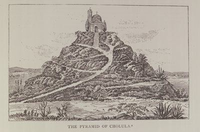 Cholulan pyramidi, piirustuksen jälkeen Cumplidosin espanjankielisen käännöksen Prescotts Mexico, Narrative and Critical History of america, pub. vuonna 1889 tekijältä English School