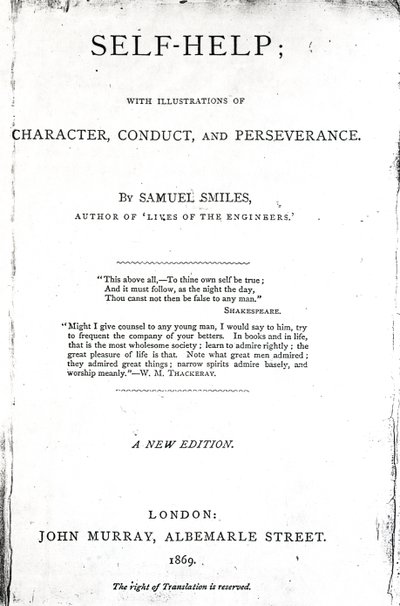 Otsikkosivu itseapua varten; Samuel Smilesin kuvituksissa luonteesta, käytöksestä ja sinnikkyydestä, julkaistu 1869, (painettu paperi) tekijältä English School