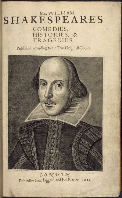 Nimisivu, jossa on muotokuva Shakespearesta, kirjailijalta "Mr. William Shakespearen komediat, historiat ja tragediat, toimittajina J. Heminge ja H. Condell, kaiverrus Droeshout tekijältä English School