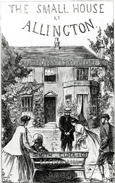 Anthony Trollopen The Small House at Allingtonin otsikkosivu tekijältä English School