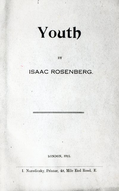 Nimilehti Nuoriso, Isaac Rosenbergin runokokoelma, ensimmäinen painos 1915 (painettu) tekijältä English School