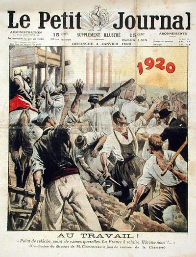 Työskennellä! Ei lepoa, ei väittelyä. Ranska on rakennettava uudelleen. Kiirettä!, Georges Clemenceauksen puheen loppu edustajainhuoneessa, Le Petit Journal, 4. tammikuuta 1920 tekijältä Eugene Damblans