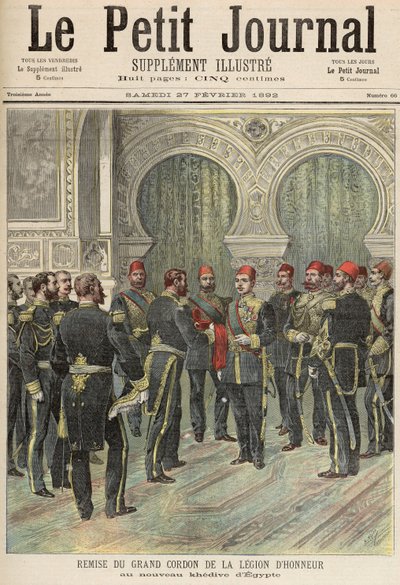 Kunnialegioonan suuren Cordonin palauttaminen Egyptin uudelle Khedivelle, "Le Petit Journal", 27. helmikuuta 1892 tekijältä Fortune Louis Meaulle and Henri Meyer
