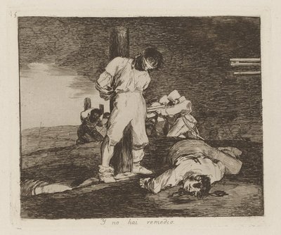 Y no hai remedio (Ja siellä tekijältä Francisco de Goya
