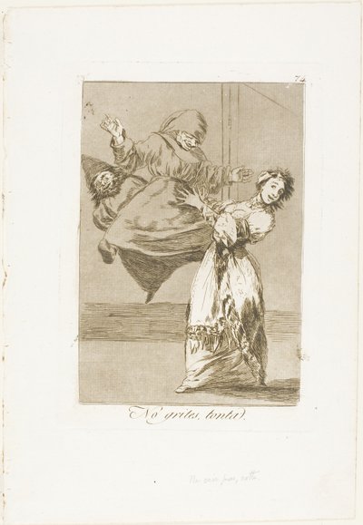 Älä huuda, typerys, levy 74 Los Caprichosilta. tekijältä Francisco Jose de Goya y Lucientes