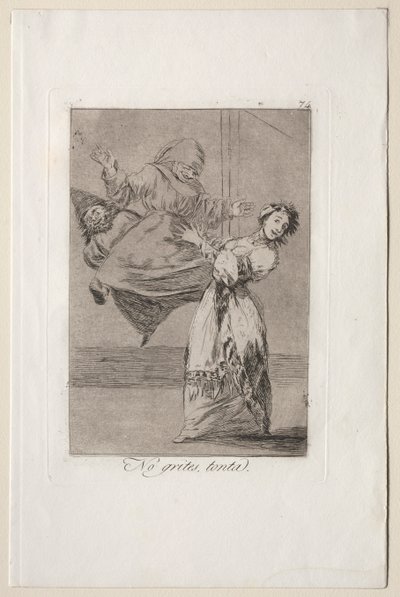 Caprichos: Älä huuda tyhmästi. tekijältä Francisco de Goya