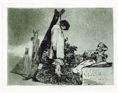 Ei eikä tämäkään. Levy 36 julkaisusta The Disasters of War tekijältä Francisco de Goya