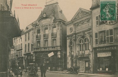 Teatteri ja Hotel de la Comedie, Toul, Ranska. Postikortti lähetetty 1913. tekijältä French Photographer