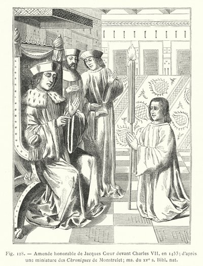Jacques Coeurin kunnianosoitukset ennen Kaarle VII:tä vuonna 1453; Chroniques de Monstreletin pienoismallin jälkeen; ms 1400-luvulta, Bibl nat (kaiverrus) tekijältä French School