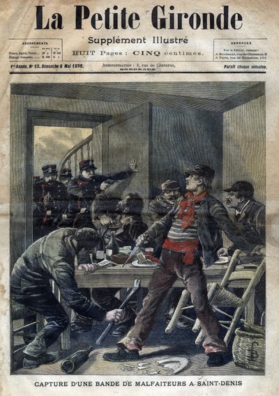 Rikollisjoukon vangitseminen Saint-Denisissä (Saint Denis) vuonna 1898. Kansi "" La petite Gironde"" 8. toukokuuta tekijältä French School