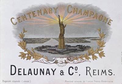 Samppanjaetiketti Delaunay & Co:n talolta, joka juhlii Amerikan itsenäisyyden satavuotisjuhlaa ja kuvaa Vapaudenpatsasta, n. 1876 tekijältä French School