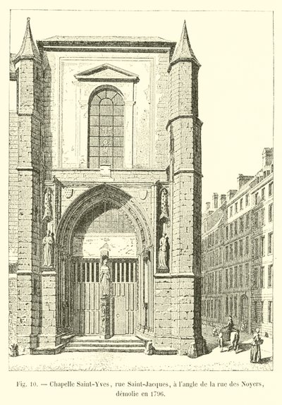 Saint-Yves-kappeli, rue Saint-Jacques, rue des Noyersin kulmassa, purettu vuonna 1796 tekijältä French School