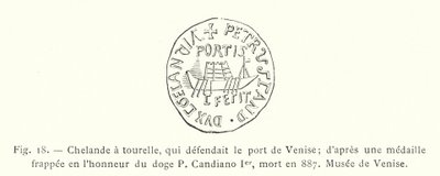 Chelande tornilla, joka puolusti Venetsian satamaa; vuonna 887 kuolleen Doge P Candiano I:n kunniaksi lyötystä mitalista, Venetsian museo (kaiverrus) tekijältä French School
