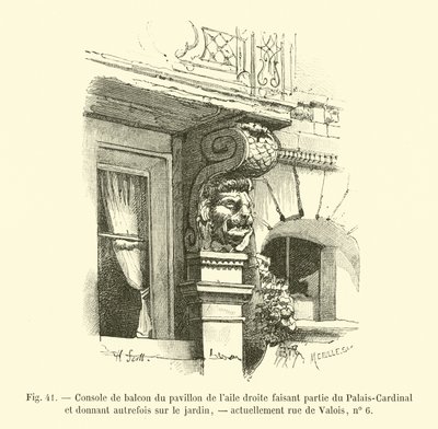 Oikeassa siivessä sijaitsevan paviljongin parvekekonsoli, osa Palais-Cardinalia ja josta on aiemmin näkymä puutarhaan, nykyään rue de Valois, nro 6 tekijältä French School